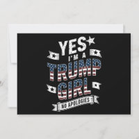 Yes I'm A Trump Girl No Apologies 2024 Election
