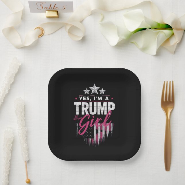 Yes I'm A Trump Girl No Apologies 2024 Election Paper Plate (Wedding)