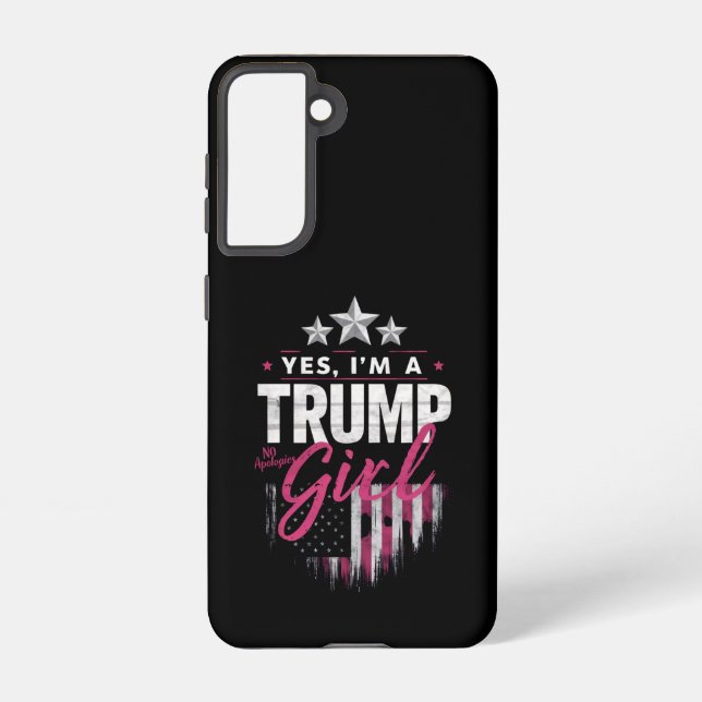 Yes I'm A Trump Girl No Apologies 2024 Election Samsung Galaxy S21 Case (Back)