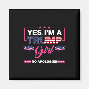 Yes I'm A Trump Girl No Apologies 2024 Election Wo Magnet