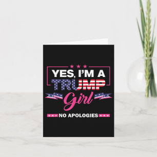 Yes Im A Trump Girl No Apologies 2024 Election Wom Card