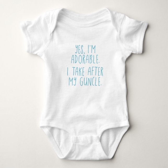 Yes, I'm Adorable. I Take After My Guncle. Baby Bodysuit (Front)