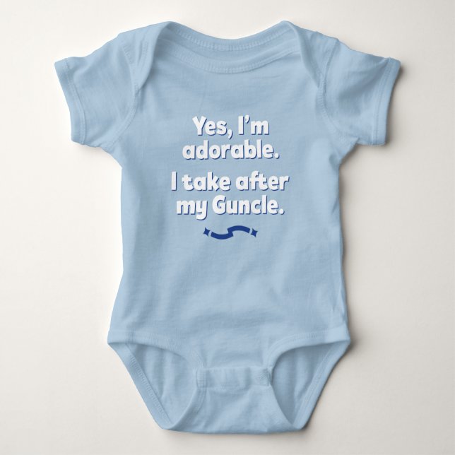 Yes, I'm Adorable. I Take After My Guncle. Baby Bodysuit (Front)