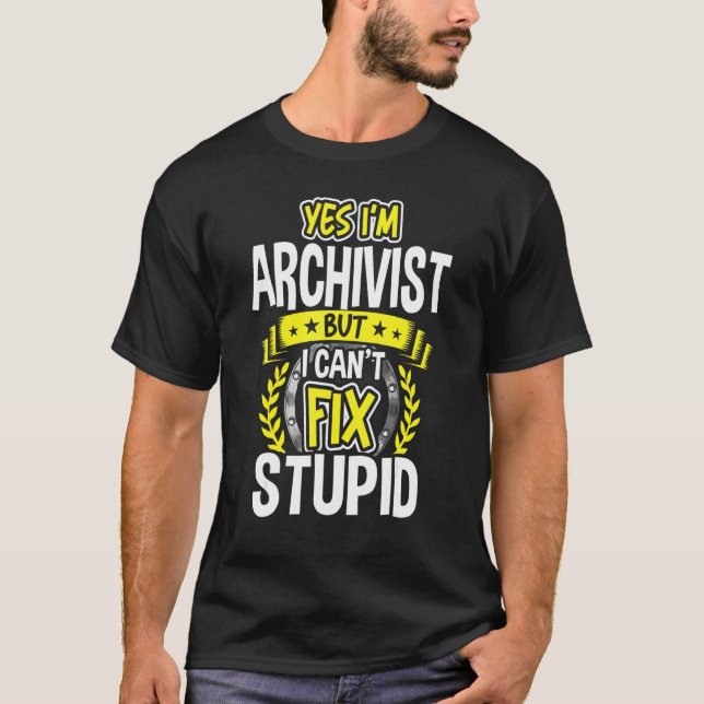 Yes, I'm Archivist T-Shirt (Front)
