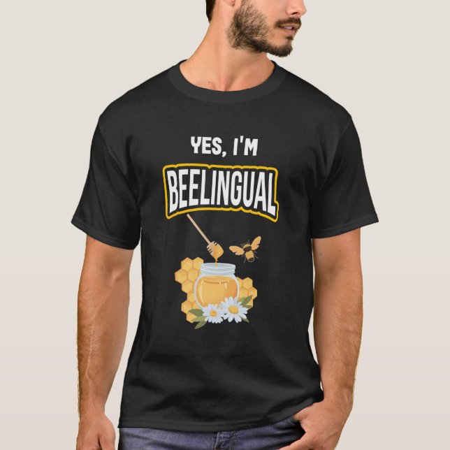 Yes I'M Beelingual Beekeeper T-Shirt (Front)