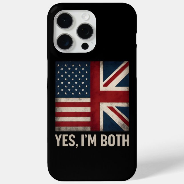 Yes I'm Both American British Flags Pride Case-Mate iPhone Case (Back)