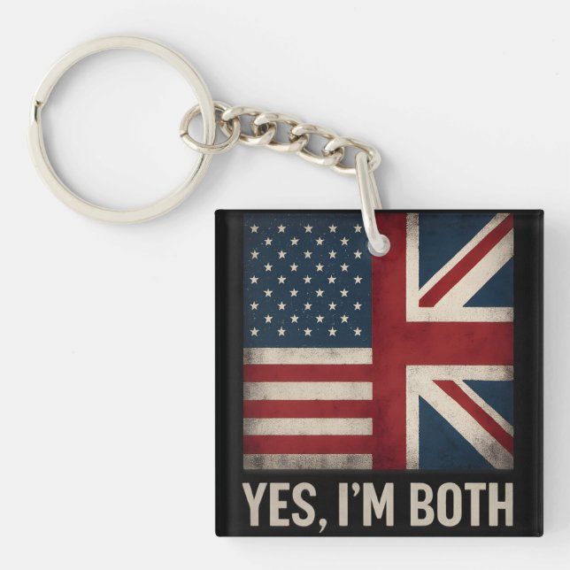 Yes I'm Both American British Flags Pride Key Ring (Front)