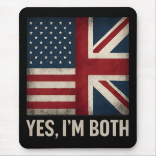 Yes I'm Both American British Flags Pride Mouse Pad