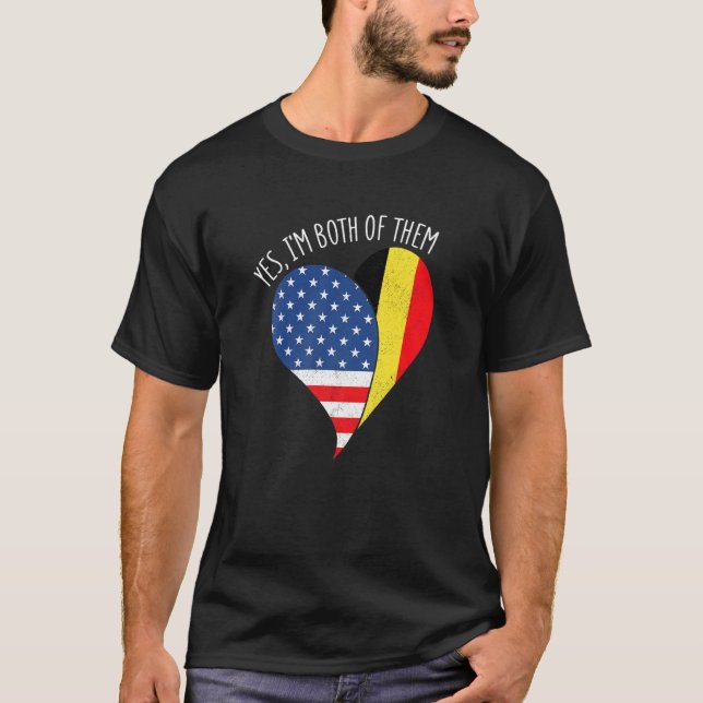 Yes, I'm Both Of Them Half American Half Belgian H T-Shirt (Front)