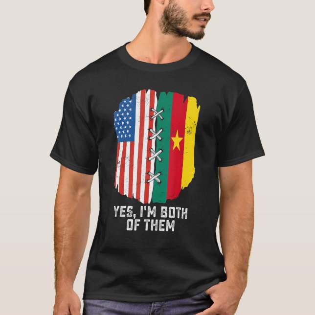 Yes I'm Both Of Them Half American Half Cameroonia T-Shirt (Front)