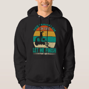 Yes I'm Fire Let Finish Weld Welder Hoodie