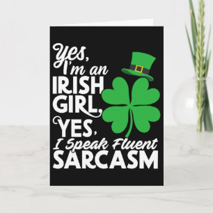 Yes I'm Irish Girl Speak Fluent Sarcasm Saint Patr Card