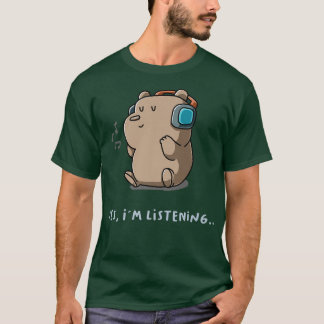 Yes I'm Listening Introvert Music Fan Nerd Grizzly T-Shirt