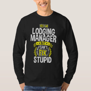 Yes, I'm Lodging Manager T-Shirt