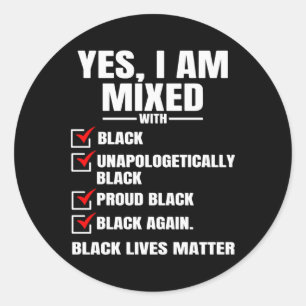 Yes Im Mixed Black Lives Sticker