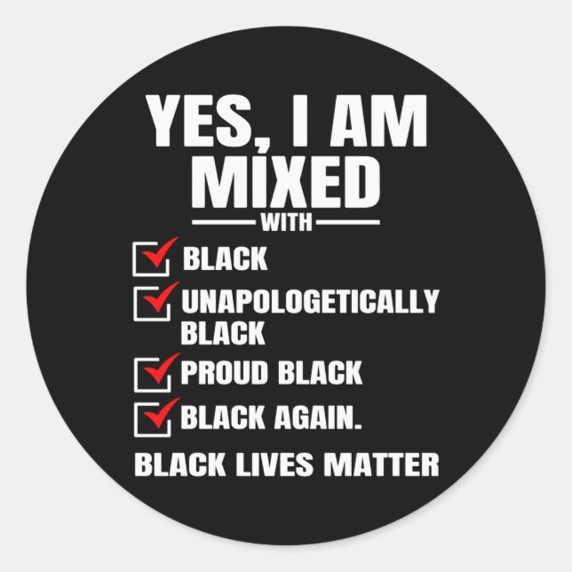 Yes Im Mixed Black Lives Sticker  (Front)