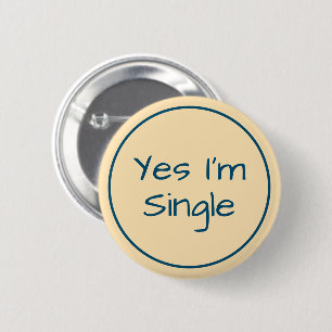 Yes I'm Single Peach and Blue Text 6 Cm Round Badge