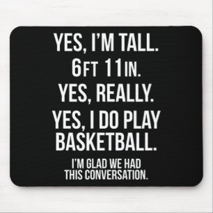 Yes I'm Tall And Play Sketll Fun 6'11'' Tee Gift Mouse Pad