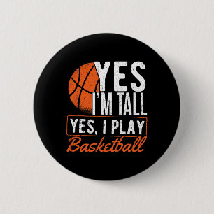 Yes I'm Tall And Yes I Play Sketll - Sketll Player 6 Cm Round Badge