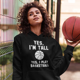 Yes, I'm Tall. Hoodie