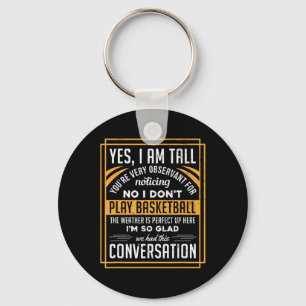 Yes I'm Tall No I Don't Play Sketll Funny Gift Key Ring