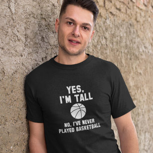 Yes, I'm Tall T-Shirt
