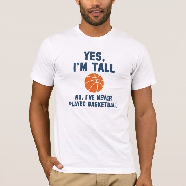 Yes, I'm Tall T-Shirt (Front)