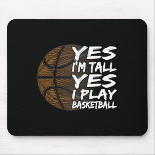 Yes I'm Tall Yes I Play Sketll For Men Women Kids Mouse Pad