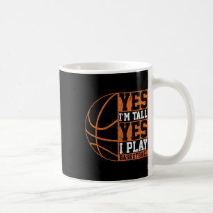 Yes I'm Tall Yes I Play Sketll Fun Bll Player Gift Coffee Mug