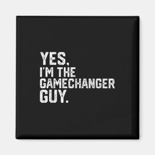 Yes Im The Gamechanger Guy Funny Baseball Magnet