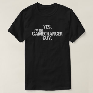 Yes I'm The Gamechanger Guy Funny Baseball T-Shirt