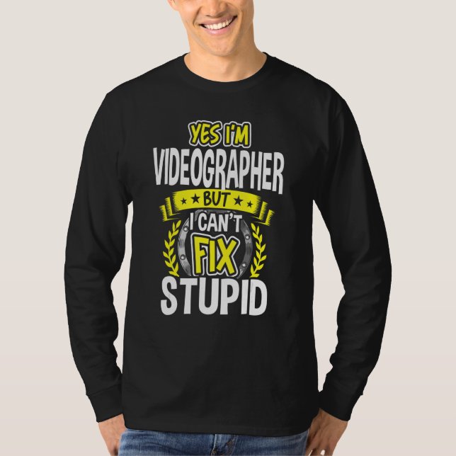 Yes, I'm Videographer T-Shirt (Front)