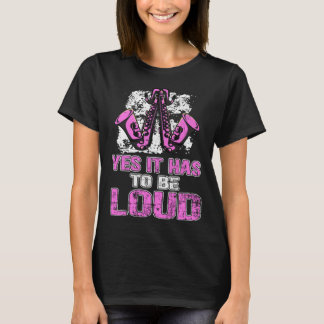 Yes It Has To Be Loud Saxophone Music Teacher Grun T-Shirt