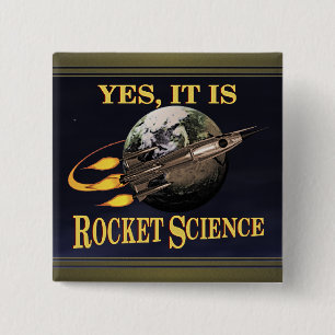 Yes, It Is Rocket Science 15 Cm Square Badge