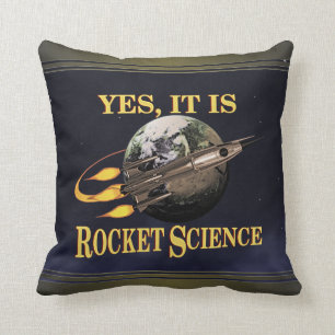 Yes, It Is Rocket Science Cushion