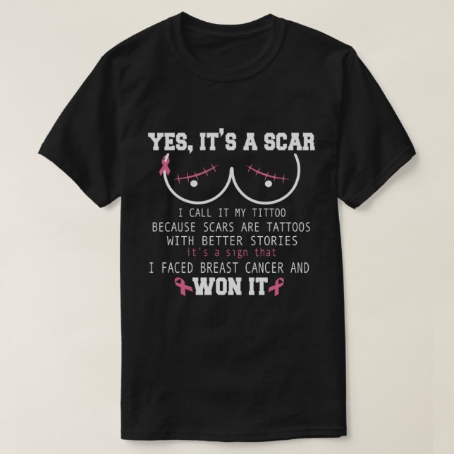 Yes It's A Scar I Faced Breast Cancer Awareness Pi T-Shirt (Design Front)