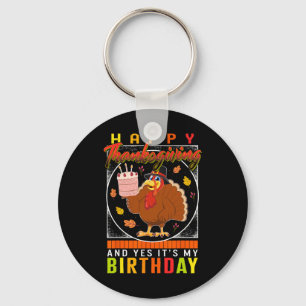 Yes It's My Birthday Turkey Autumn Fall Costume Key Ring