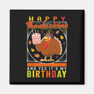 Yes It's My Birthday Turkey Autumn Fall Costume Magnet