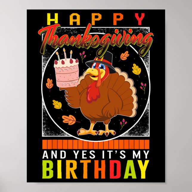 Yes It's My Birthday Turkey Autumn Fall Costume  Poster (Front)