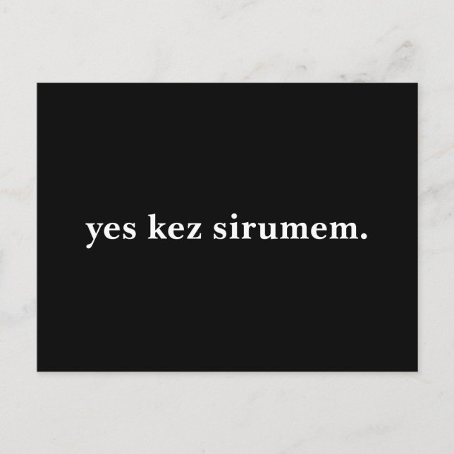 yes kez sirumem. postcard (Front)