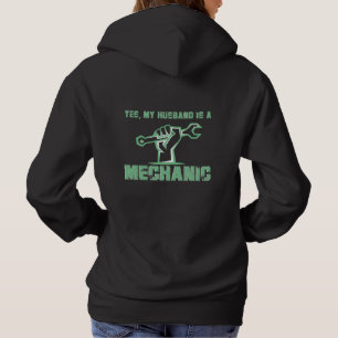 Yes, My Husband Is A Mechanic - Mechanic's Wife  Hoodie