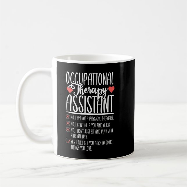 Yes No Funny Occupational Therapy Assistant OTA Th Coffee Mug (Left)