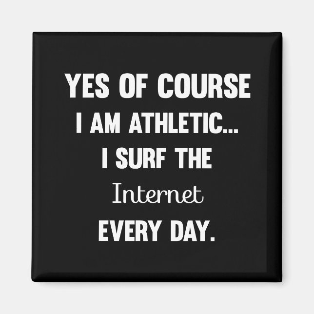 Yes Of Course I am Athletic | Funny Saying For Sar Magnet (Front)