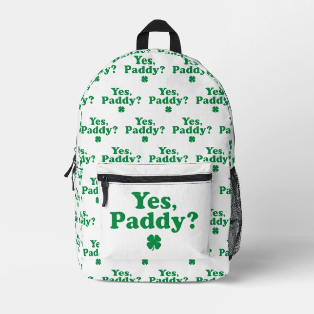 Yes Paddy Funny St. Paddy's Day Printed Backpack (Front)