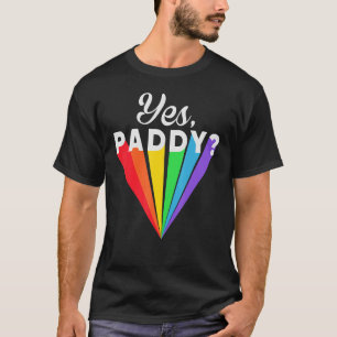 Yes Paddy Pride Lgbtq Rainbow Graphic Parade St Pa T-Shirt