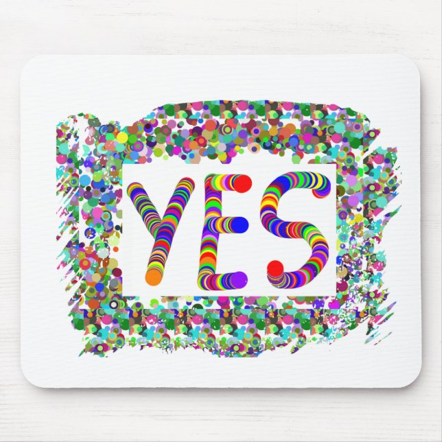 YES : Positive Attitude :  Graphic Text n Border Mouse Pad (Front)