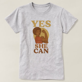 “Yes She Can” Feminist Power – Empowering  T-Shirt