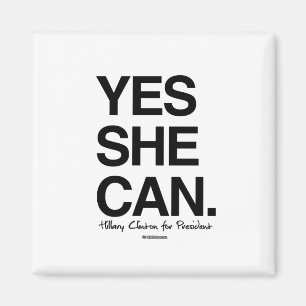 Yes She Can - Hillary for President Magnet
