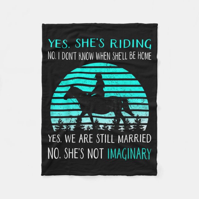 Yes She's Riding No I Don't Know When She'll Be Ho Fleece Blanket (Front)