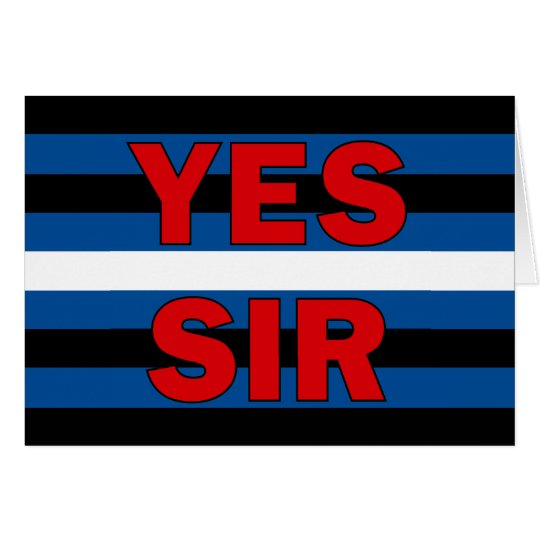 Yes Sir Greeting Card